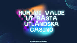 Utländska Casino Utforska Det Bästa inom Spelande Utländska Casino Utforska Det Bästa inom Spelande