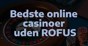 Casinoer Uden Om ROFUS En Guide til Alternativer Casinoer Uden Om ROFUS En Guide til Alternativer